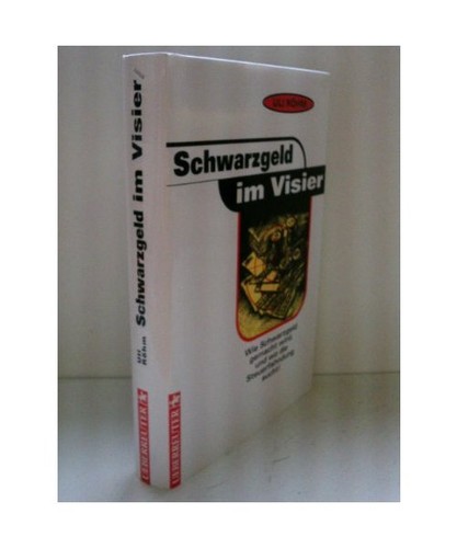 Schwarzgeld visier wie - visier:,